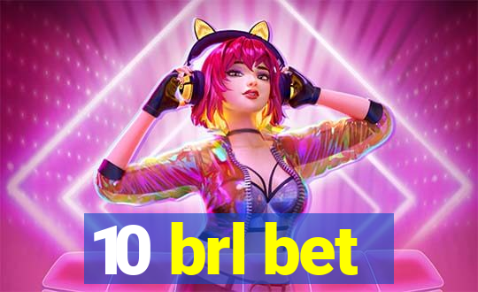 10 brl bet
